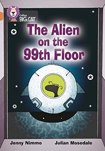 Stock image for The Alien on the 99th Floor for sale by Blackwell's