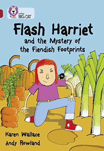 Imagen de archivo de Flash Harriet and the Mystery of the Fiendish Footprints: Band 14/Ruby (Collins Big Cat): Band 14/Ruby Phase 7, Bk. 5 a la venta por AwesomeBooks