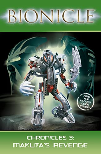 Stock image for BIONICLE Chronicles (3)  " Makuta  s Revenge: No. 3 (Bionicle Chronicles S.) for sale by WorldofBooks