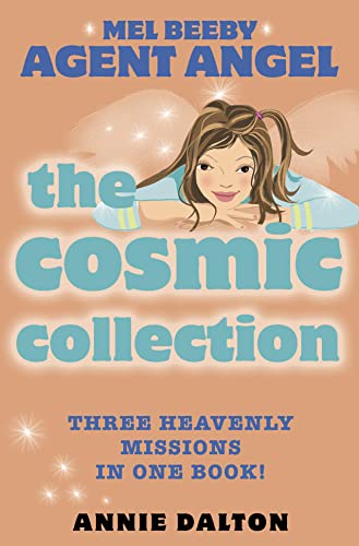 9780007233083: The Cosmic Collection: THREE HEAVENLY MISSIONS IN ONE BOOK! (Mel Beeby, Agent Angel)
