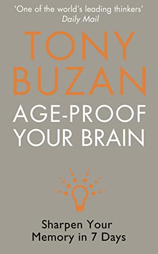 Stock image for Age-Proof Your Brain: Sharpen Your Memory in 7 Days for sale by Half Price Books Inc.