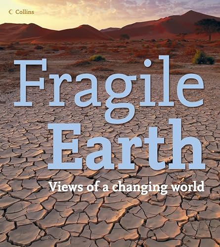 Imagen de archivo de Fragile Earth: Views of a changing world (Collins) a la venta por AwesomeBooks
