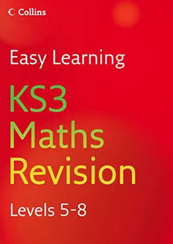 Stock image for Easy Learning  " KS3 Maths Revision 5 "8: Levels 5-8 for sale by WorldofBooks