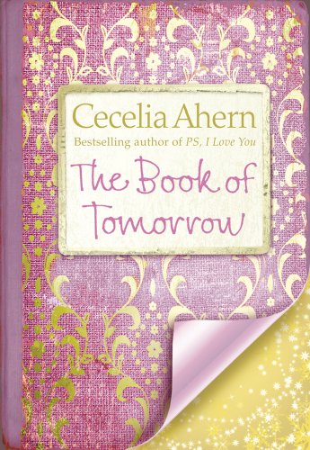 Imagen de archivo de The Book of Tomorrow. Cecelia Ahern a la venta por ThriftBooks-Atlanta