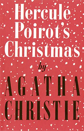 Imagen de archivo de Hercule Poirots Christmas (Poirot Facsimile Edition) [Hardcover] [Jan 01, 2006] Agatha Christie a la venta por GoodwillNI