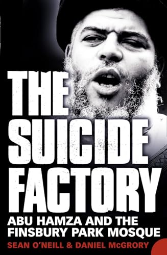 Beispielbild fr THE SUICIDE FACTORY: Abu Hamza and the Finsbury Park Mosque zum Verkauf von WorldofBooks