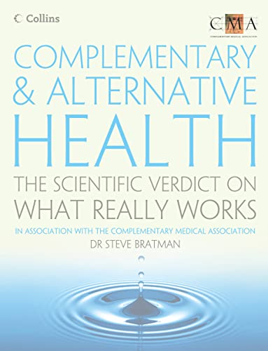Stock image for Complementary and Alternative Health: The Scientific Verdict on What Really Works by Steven Bratman (2007-05-03) for sale by OwlsBooks