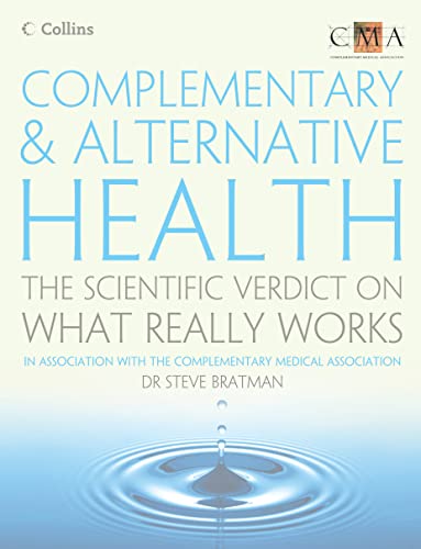 Stock image for Complementary and Alternative Health: The Scientific Verdict on What Really Works for sale by WorldofBooks