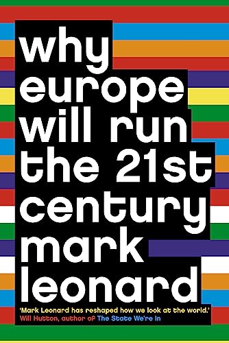 9780007235285: Why Europe Will Run the 21st Century