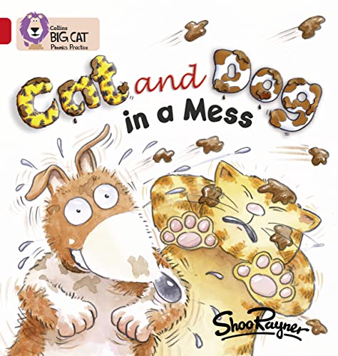 Imagen de archivo de Cat and Dog in a Mess: A simple story about the lively characters Cat and Dog (Collins Big Cat Phonics) a la venta por WorldofBooks