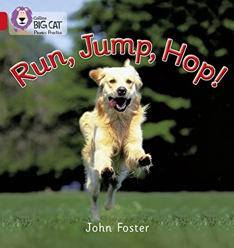 9780007235865: Run, Jump, Hop: This photographic book explains how people and animals move (Collins Big Cat Phonics)