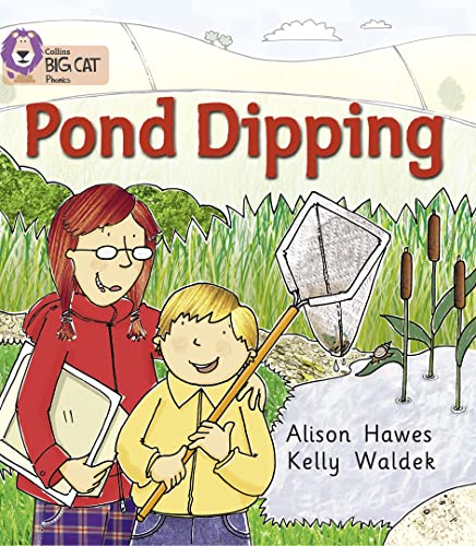 Beispielbild fr Pond Dipping: A recount of a boy and his mother esploring their local pond (Collins Big Cat Phonics) zum Verkauf von WorldofBooks