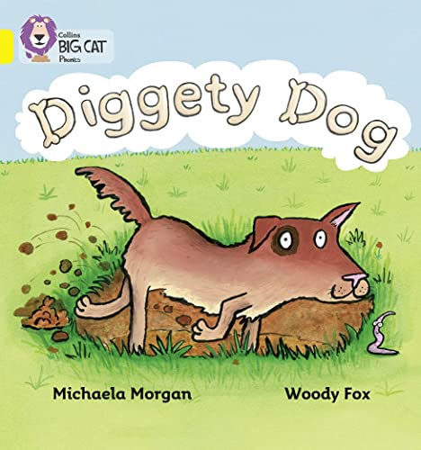 Beispielbild fr Diggety Dog: A humorous rhying story about a dog looking for a bone (Collins Big Cat Phonics) zum Verkauf von WorldofBooks