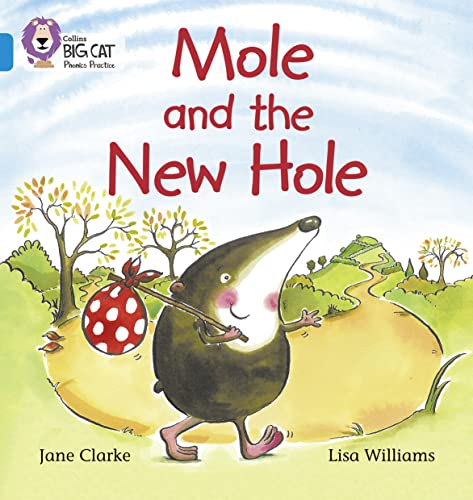 9780007236008: Mole and the New Hole: Join Mole in the search for his new hole (Collins Big Cat Phonics)