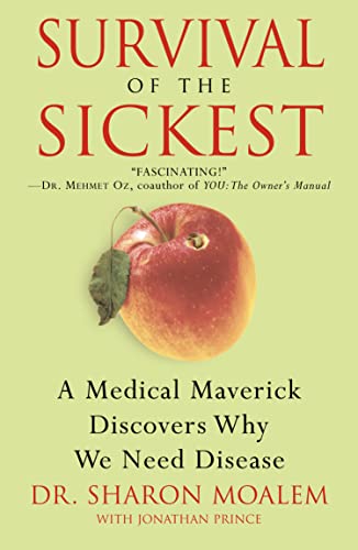 Beispielbild fr Survival of the Sickest: A Medical Maverick Discovers Why We Need Disease zum Verkauf von WorldofBooks