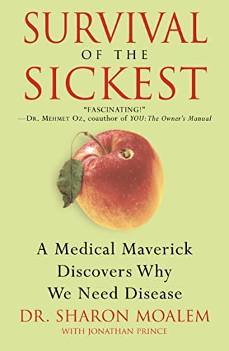 Imagen de archivo de Survival of the Sickest: A Medical Maverick Discovers Why We Need Disease a la venta por ThriftBooks-Atlanta