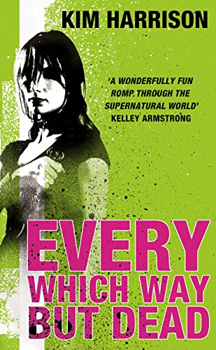 Every Which Way But Dead (Rachel Morgan 3) - Harrison, Kim