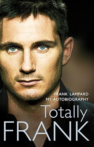 Imagen de archivo de Totally Frank: The Autobiography of Frank Lampard a la venta por SecondSale