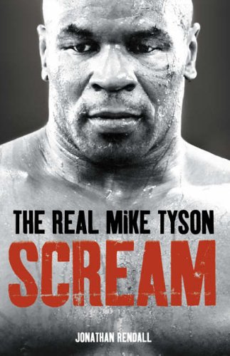 9780007236169: Scream: The Real Mike Tyson