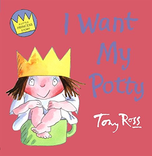 Stock image for I Want My Potty (Little Princess) for sale by WorldofBooks