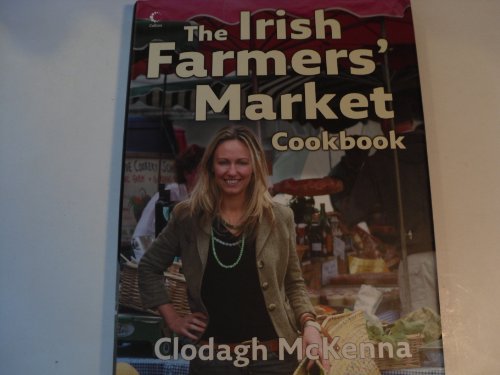 Stock image for The Irish Farmers' Market Cookbook for sale by More Than Words