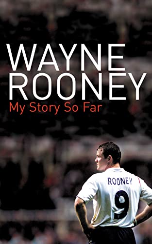 Stock image for Wayne Rooney: My Story So Far for sale by WorldofBooks