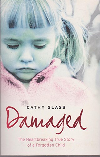 Stock image for Damaged: The Heartbreaking True Story of a Forgotten Child for sale by WorldofBooks