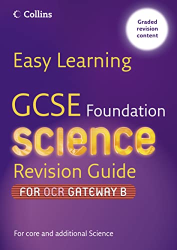 Stock image for Easy Learning " GCSE Science Revision Guide for OCR Gateway Science B: Foundation for sale by AwesomeBooks