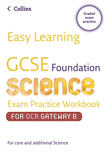 Beispielbild fr Easy Learning    GCSE Science Exam Practice Workbook for OCR Gateway Science B: Foundation zum Verkauf von AwesomeBooks