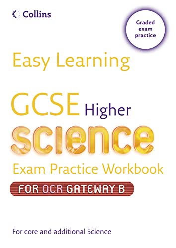 9780007236695: Easy Learning – GCSE Science Exam Practice Workbook for OCR Gateway Science B: Higher