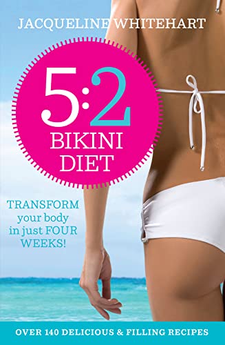 9780007237654: THE 5:2 BIKINI DIET: Over 140 Delicious Recipes That Will Help You Lose Weight, Fast! Includes Weekly Exercise Plan and Calorie Counter