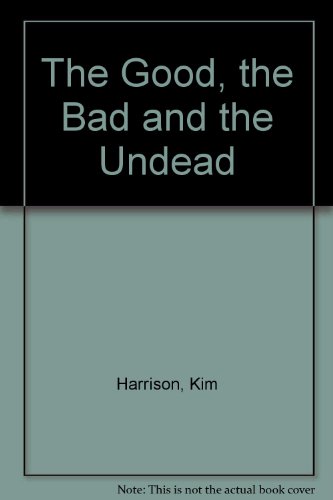 9780007238224: The Good, The Bad and The Undead (Rachel Morgan 2)