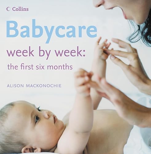 Stock image for Babycare Week by Week: The First Six Months for sale by AwesomeBooks