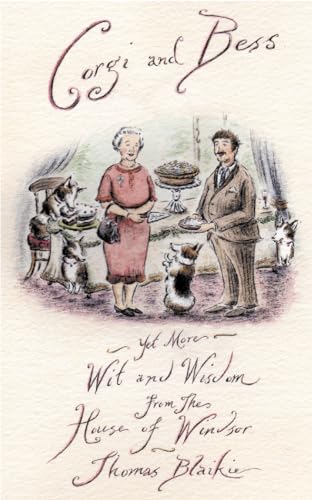 Beispielbild fr Corgi and Bess: More Wit and Wisdom from the House of Windsor zum Verkauf von WorldofBooks