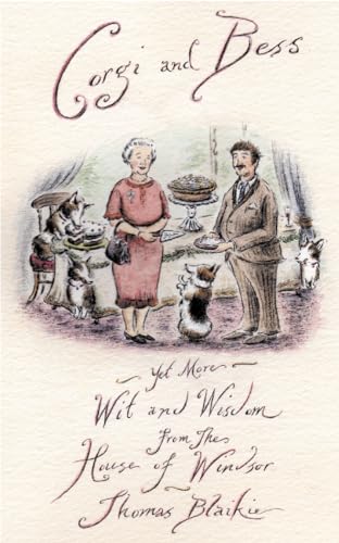 Stock image for Corgi and Bess: More Wit and Wisdom from the House of Windsor for sale by SecondSale
