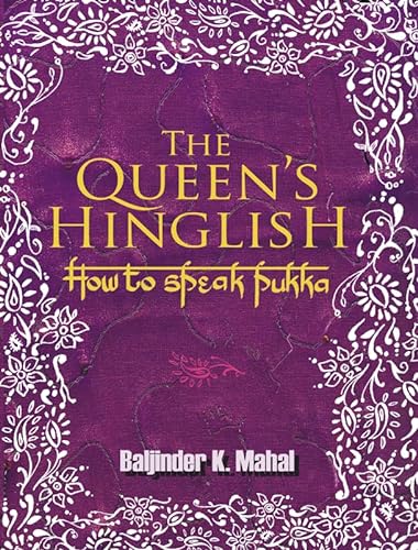 Beispielbild fr The Queen's Hinglish: How to Speak Pukka zum Verkauf von SecondSale