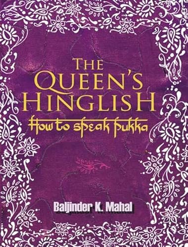 9780007241125: The Queen's Hinglish: How to Speak Pukka
