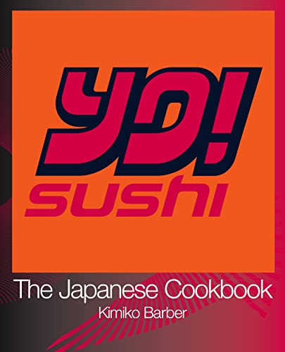 Imagen de archivo de YO Sushi: The Japanese Cookbook a la venta por WorldofBooks