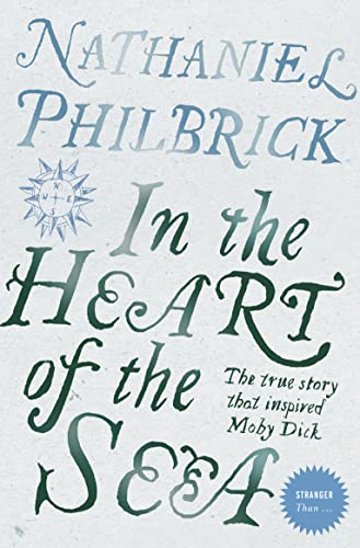 Imagen de archivo de In the Heart of the Sea: The Epic True Story that Inspired 'Moby Dick' a la venta por WorldofBooks