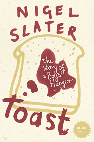 Stock image for Toast: The Story of a Boy's Hunger (Stranger Than) for sale by WorldofBooks