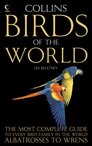 Birds of the World. Collins. The Most Complete Guide to Every Bird Family in the World. Albatross...
