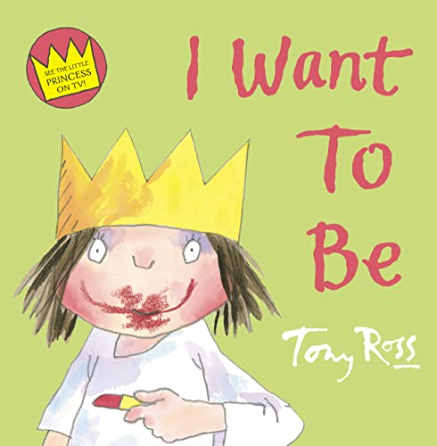 9780007242825: I Want To Be (Little Princess)