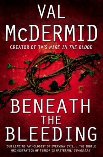 9780007243273: Beneath the Bleeding (Tony Hill and Carol Jordan, Book 5)