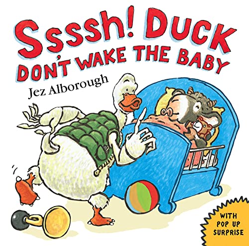 Stock image for Ssssh! Duck Don't Wake the Baby by Jez Alborough (2007-05-03) for sale by SecondSale