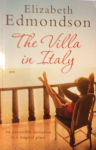 9780007243594: The Villa in Italy: Escape to the Italian sun with this captivating, page-turning mystery