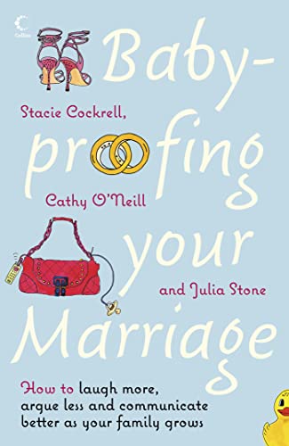 Stock image for Baby-proofing Your Marriage: How to laugh more, argue less and communicate better as your family grows for sale by ThriftBooks-Dallas