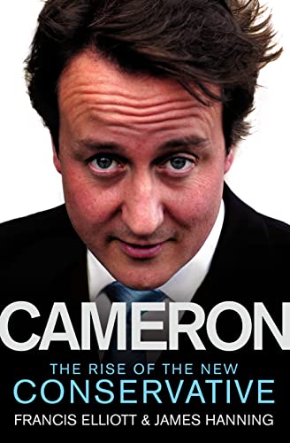 9780007243662: Cameron: The Rise of the New Conservative