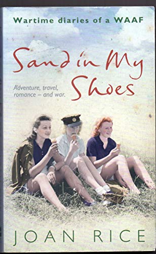 Beispielbild fr Sand In My Shoes: War-time Diaries of a WAAF zum Verkauf von AwesomeBooks