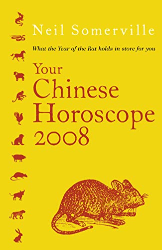 9780007244058: Your Chinese Horoscope 2008: What the Year of the Rat Holds in Store for You (Your Chinese Horoscope: What the Year of the Rat Holds in Store for You)