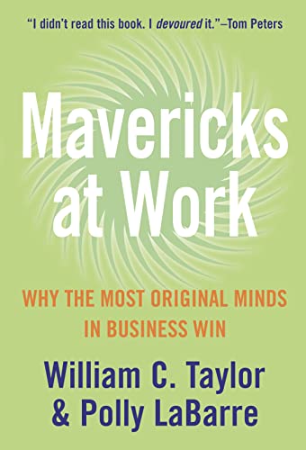 Beispielbild fr Mavericks at Work: Why the most original minds in business win zum Verkauf von AwesomeBooks